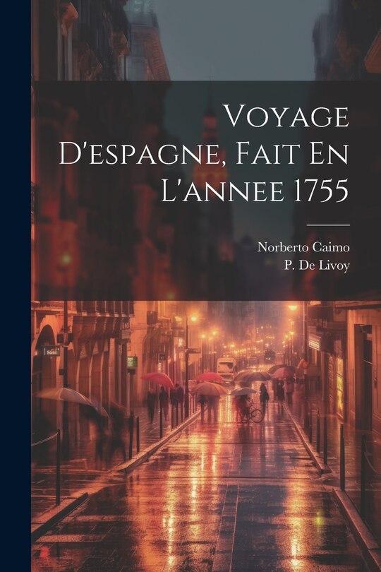 Front cover_Voyage D'espagne, Fait En L'annee 1755