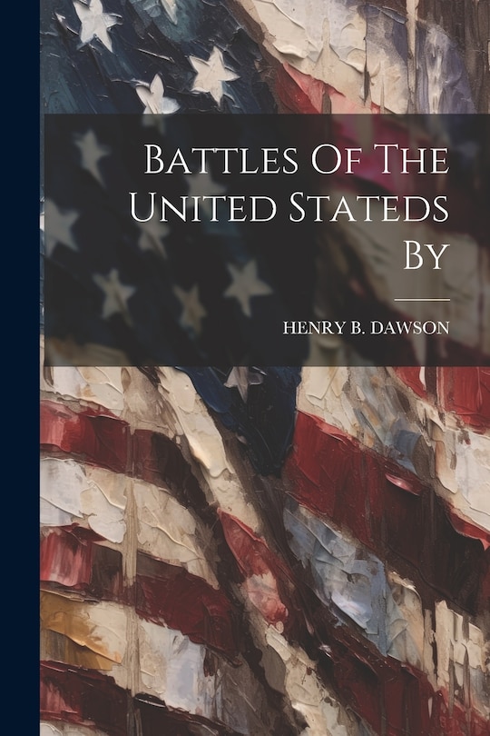 Front cover_Battles Of The United Stateds By