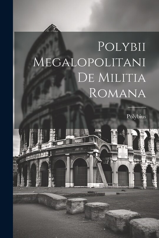 Couverture_Polybii Megalopolitani De Militia Romana