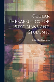 Front cover_Ocular Therapeutics For Physicians And Students