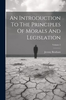 Front cover_An Introduction To The Principles Of Morals And Legislation; Volume 2