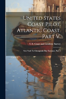 Front cover_United States Coast Pilot. Atlantic Coast. Part V.