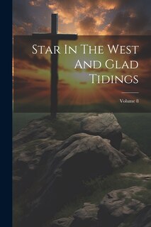 Couverture_Star In The West And Glad Tidings; Volume 8