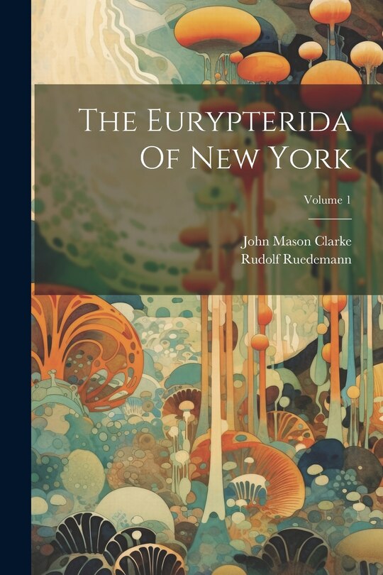 Couverture_The Eurypterida Of New York; Volume 1