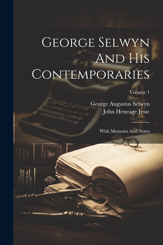 Couverture_George Selwyn And His Contemporaries