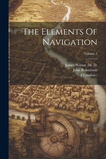 Front cover_The Elements Of Navigation; Volume 2
