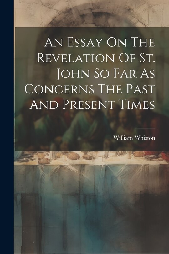 Couverture_An Essay On The Revelation Of St. John So Far As Concerns The Past And Present Times