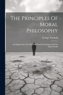 Front cover_The Principles Of Moral Philosophy