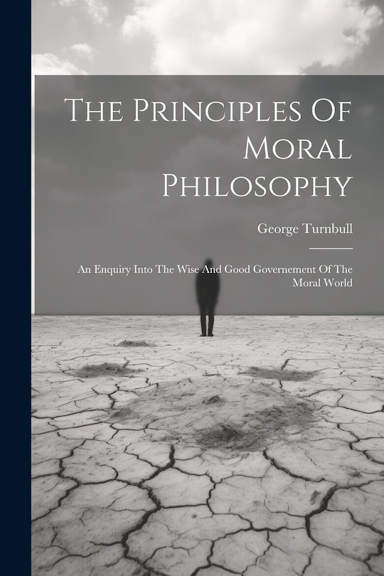Front cover_The Principles Of Moral Philosophy