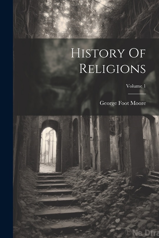 Front cover_History Of Religions; Volume 1