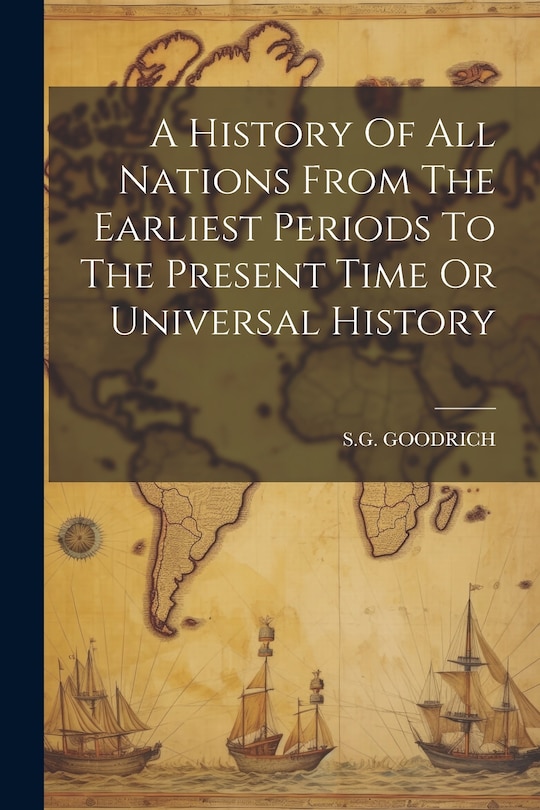 Couverture_A History Of All Nations From The Earliest Periods To The Present Time Or Universal History