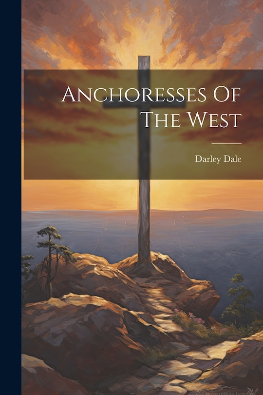 Couverture_Anchoresses Of The West