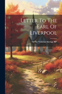 Couverture_Letter To The Earl Of Liverpool