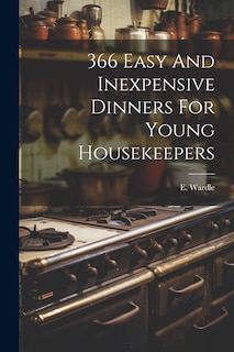 Couverture_366 Easy And Inexpensive Dinners For Young Housekeepers