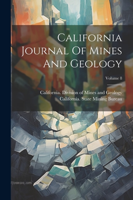 Front cover_California Journal Of Mines And Geology; Volume 8