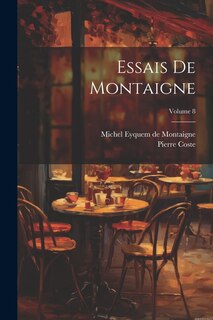 Couverture_Essais De Montaigne; Volume 8