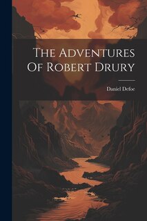 Front cover_The Adventures Of Robert Drury
