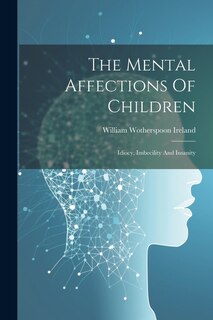 Front cover_The Mental Affections Of Children