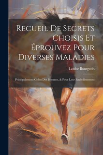 Front cover_Recueil De Secrets Choisis Et Éprouvez Pour Diverses Maladies