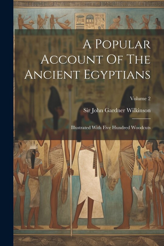 Couverture_A Popular Account Of The Ancient Egyptians