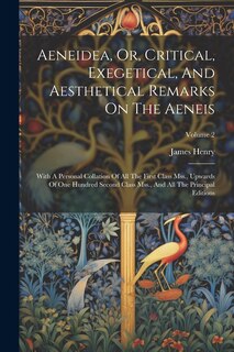 Front cover_Aeneidea, Or, Critical, Exegetical, And Aesthetical Remarks On The Aeneis