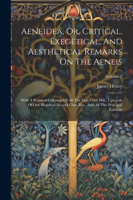 Front cover_Aeneidea, Or, Critical, Exegetical, And Aesthetical Remarks On The Aeneis