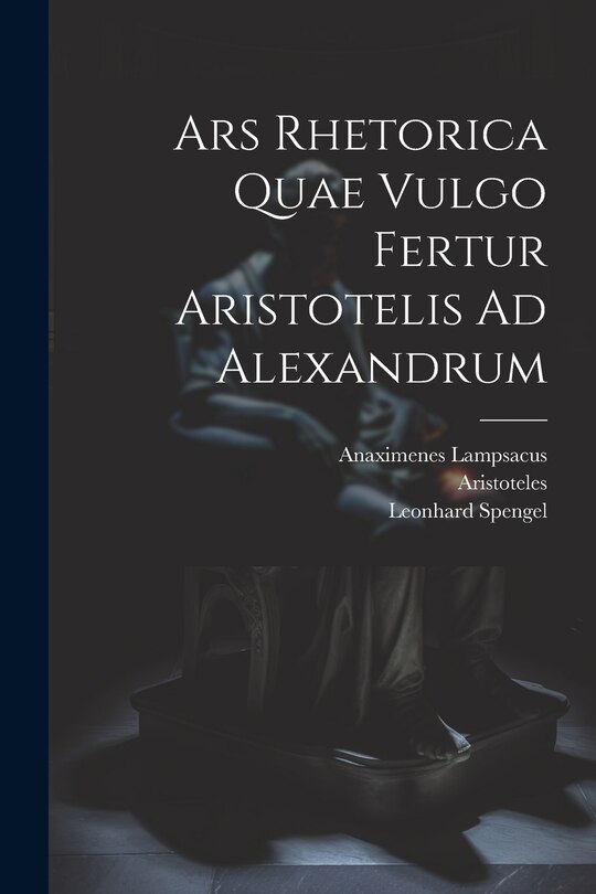 Couverture_Ars Rhetorica Quae Vulgo Fertur Aristotelis Ad Alexandrum