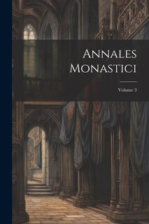 Front cover_Annales Monastici; Volume 3