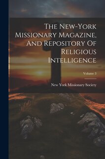 Front cover_The New-york Missionary Magazine, And Repository Of Religious Intelligence; Volume 3