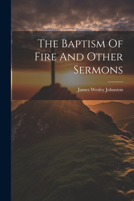 Couverture_The Baptism Of Fire And Other Sermons