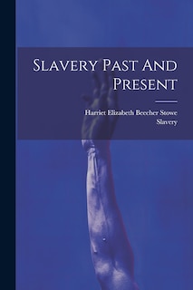 Front cover_Slavery Past And Present