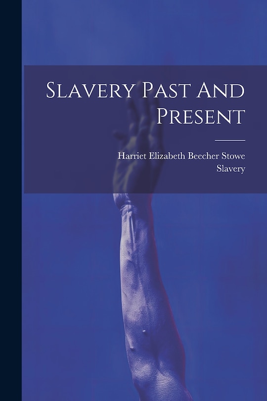 Front cover_Slavery Past And Present