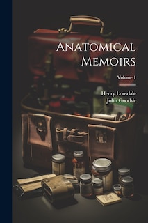Front cover_Anatomical Memoirs; Volume 1