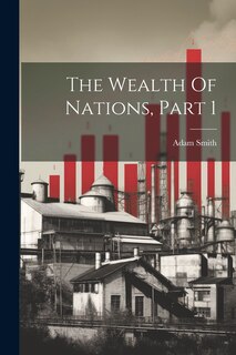 Couverture_The Wealth Of Nations, Part 1