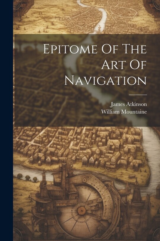 Couverture_Epitome Of The Art Of Navigation