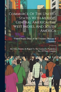 Front cover_Commerce Of The United States With Mexico, Central America, The West Indies, And South America