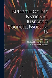 Bulletin Of The National Research Council, Issues 16-18