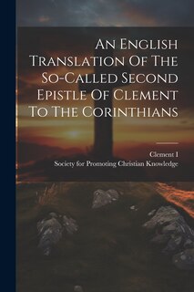 Front cover_An English Translation Of The So-called Second Epistle Of Clement To The Corinthians