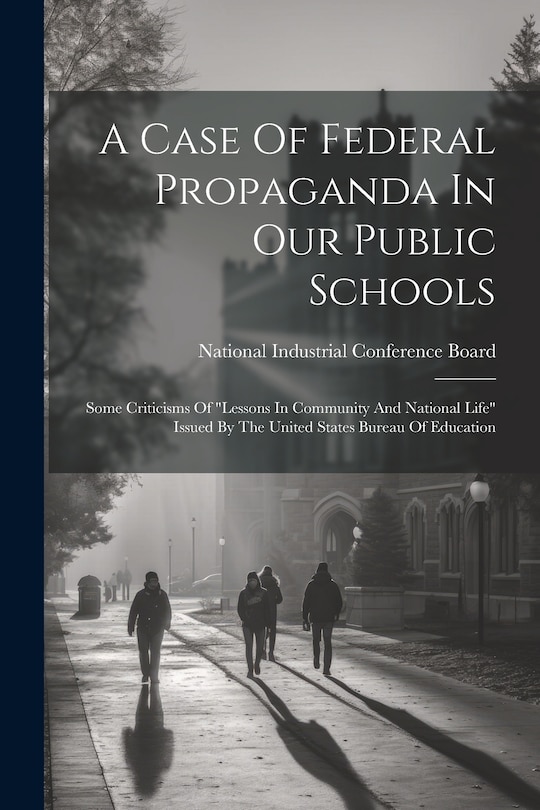Couverture_A Case Of Federal Propaganda In Our Public Schools