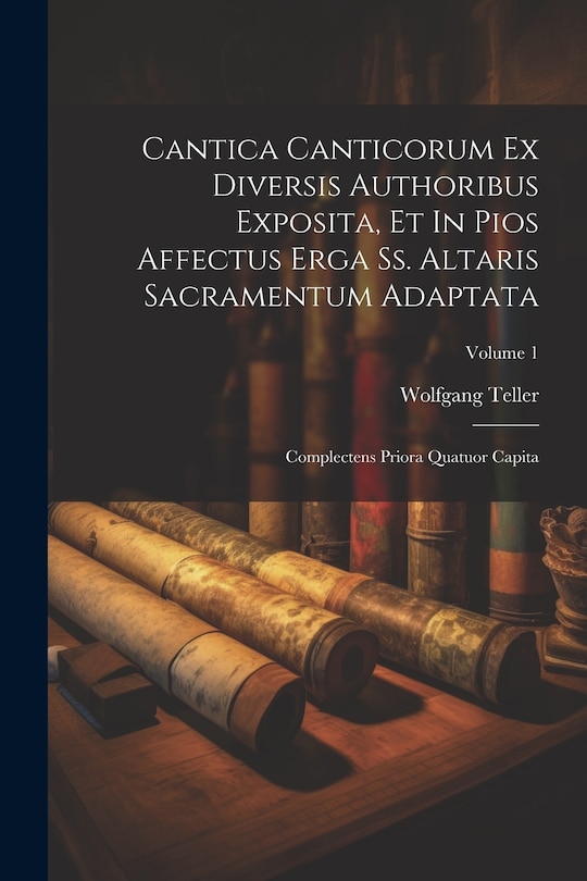 Couverture_Cantica Canticorum Ex Diversis Authoribus Exposita, Et In Pios Affectus Erga Ss. Altaris Sacramentum Adaptata