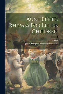 Front cover_Aunt Effie's Rhymes For Little Children
