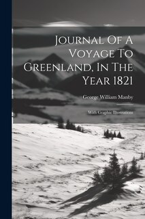Front cover_Journal Of A Voyage To Greenland, In The Year 1821