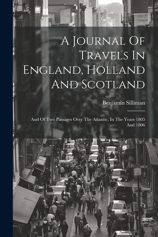 Couverture_A Journal Of Travels In England, Holland And Scotland