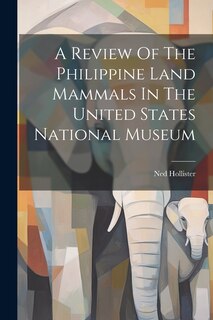 Front cover_A Review Of The Philippine Land Mammals In The United States National Museum