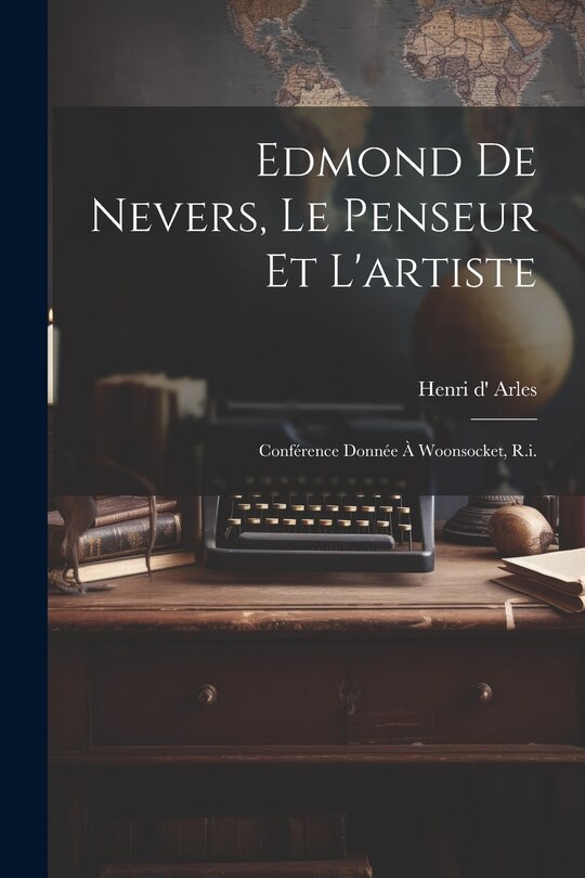 Couverture_Edmond De Nevers, Le Penseur Et L'artiste