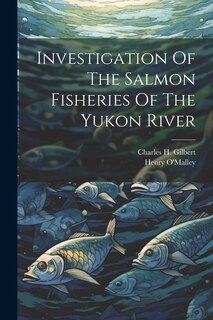 Front cover_Investigation Of The Salmon Fisheries Of The Yukon River
