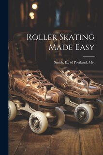 Front cover_Roller Skating Made Easy