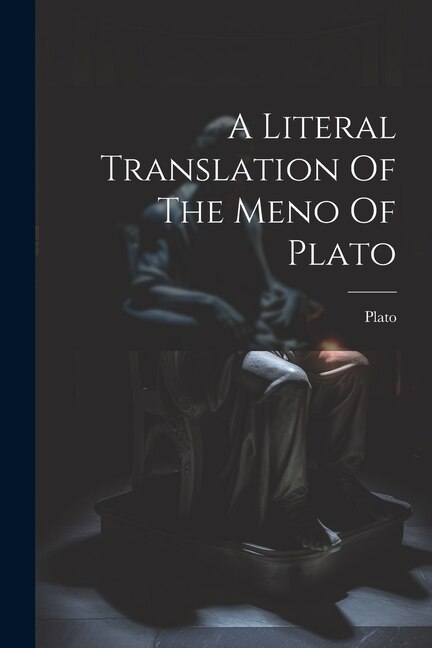 Couverture_A Literal Translation Of The Meno Of Plato