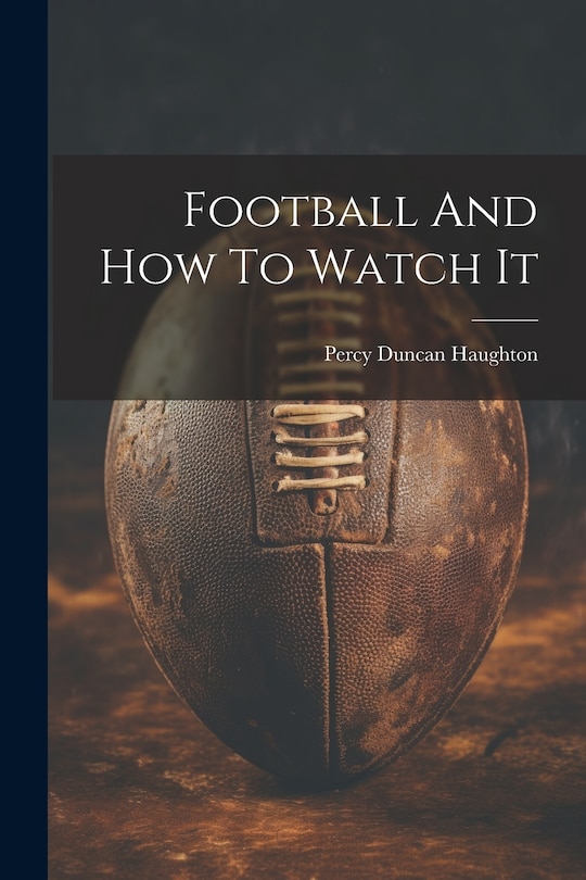 Couverture_Football And How To Watch It