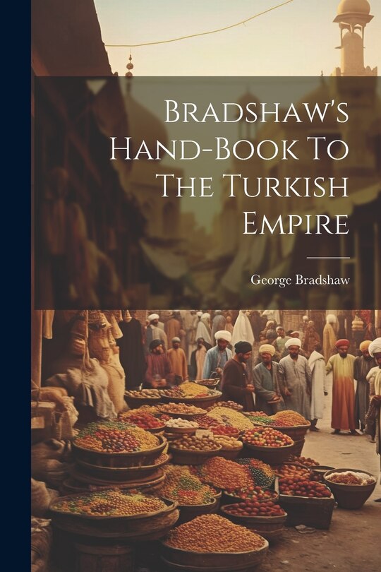 Couverture_Bradshaw's Hand-book To The Turkish Empire